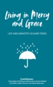 Living in Mercy and Grace